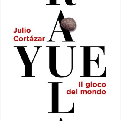 RAYUELA - IL GIOCO DEL MONDO
