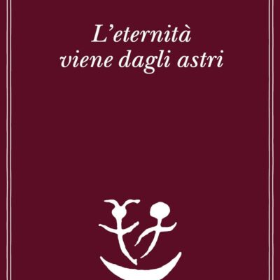L'eternita' Viene Dagli Astri